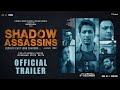 Shadow Assassins Official Trailer Anurag Sinha Mishti Chakravarty In Cinemas 9th Dec 2022