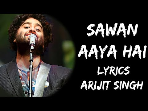 Mohabbat Barsa Dena Tu Sawan Aaya Hai (Lyrics) - Arijit Singh | Lyrics Tube