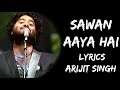 Mohabbat Barsa Dena Tu Sawan Aaya Hai Lyrics Arijit Singh Lyrics Tube