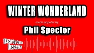Phil Spector - Winter Wonderland (Karaoke Version)