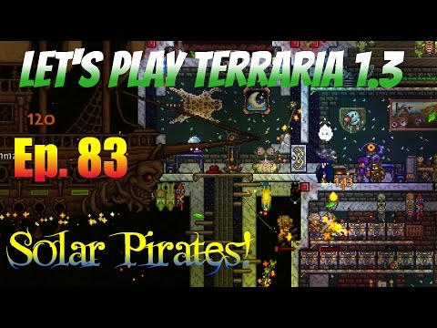 Let's Play Terraria 1.3 Ep. 83 - Solar Pirates!