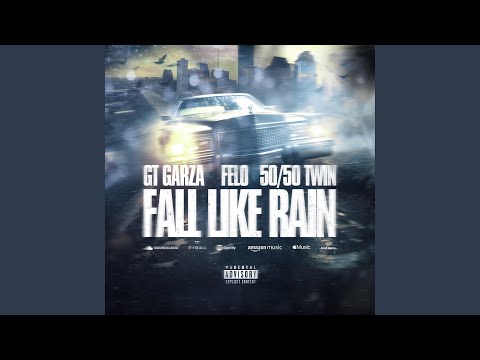 Fall Like Rain (feat. Felo & 50/50 Twin)