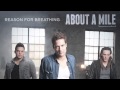 About A Mile - "Reason For Breathing" (Official ...