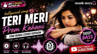Download lagu ❤️ Teri Meri | Deep Bass EDM Remix Cover Version 🔥 | Romantic Bollywood Song | Musik Story mp3