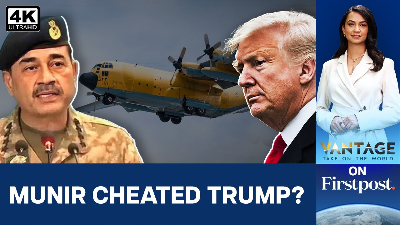 Did Pak's Munir Fool Trump? Iran Aircraft Bombshell | Report | Vantage on Firstpost | 4K