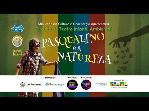 Circuito de Teatro Infantil Ambiental Pasqualino e a Natureza - Conheça! www.companhialudica.com.br