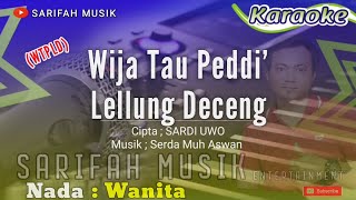 Download lagu WIJA TAU PEDDI LELLUNG DECENG (WTPLD) - KARAOKE  CIPT : SARDI UWO - NADA WANITA#sarifahmusik#viral mp3 Download lagu WIJA TAU PEDDI LELLUNG DECENG (WTPLD) - KARAOKE  CIPT : SARDI UWO - NADA WANITA#sarifahmusik#viral mp3