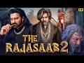 THE RAJASAAB 2 Full Movie In Hindi Prabhas Sanjay Dutt Latest South Indian Horror Movie 2026