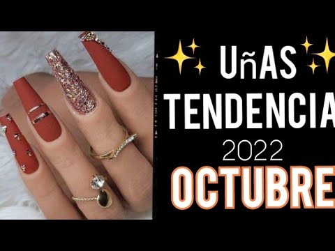 DISEÑOS DE UÑAS OCTUBRE 2022 #tendenciaenuñas #desingnails #uñasdecoradas #uñasnaturales #uñas2022