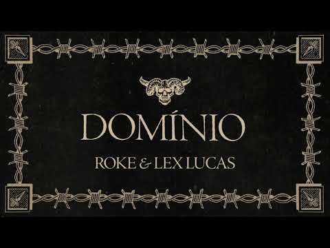 Roke - Domínio (Prod. Lex Lucas)