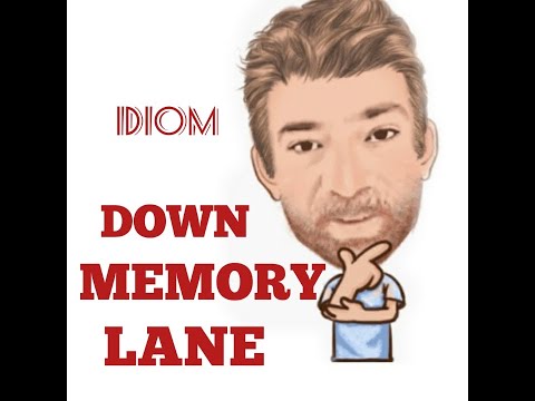 English Tutor Nick P Idioms (449) Down Memory Lane - Origin,