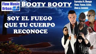 Booty booty (letra) Farruko Ft. Ñengo Flow, Yomo, D.Ozi, Zion &amp; Lennox