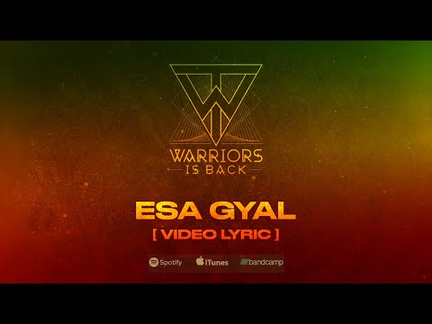 Warriors Technics - Esa Gyal [video lyric]