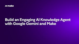 [הדרכה] בנה סוכן ידע בינה מלאכותית מרתק עם Google Gemini ו-Make