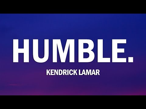 Kendrick Lamar - HUMBLE. (Lyrics)