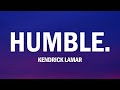 Kendrick Lamar HUMBLE Lyrics