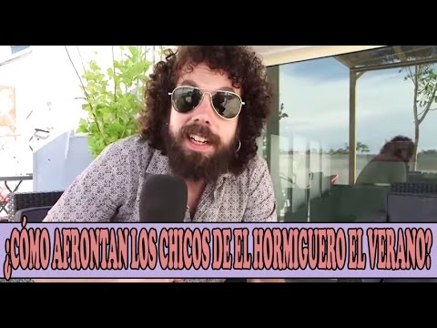 ¿Cómo afrontan el verano los colaboradores de El Hormiguero?