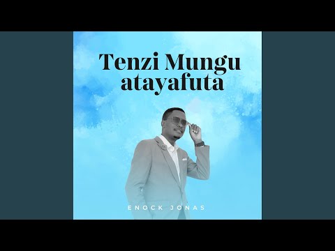 Tenzi Mungu Atayafuta
