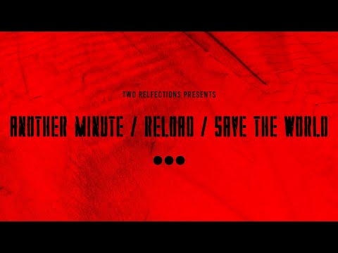 Another Minute / Save The World / Reload [Paradise Again Mashup Pack]