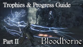 Bloodborne - Trophy/Progress Guide Part 2