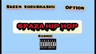 Download lagu skeem  soburhashu X Option - (Baninzi) mp3