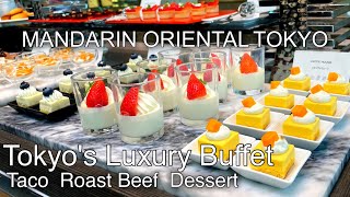Mandarin Oriental Tokyo's Luxury Buffet / Taco Roast Beef Dessert