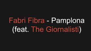 Fabri Fibra - Pamplona (feat. The Giornalisti) [Lyrics Video]