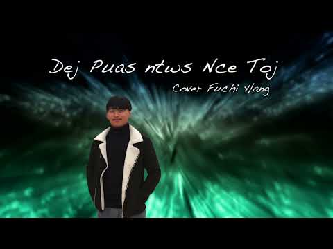 Dej Puas Ntws Nce Toj I J Vang I (Cover Fuchi Hang)  - A RAYYS STUDIO PRODUCTION