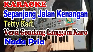 Download lagu KARAOKE_SEPANJANG JALAN KENANGAN GONDANG LANGGAM (NADA PRIA ) BY TETTY KADI mp3
