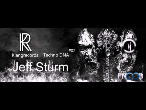 Techno DNA by Klangrecords 02 - Jeff Sturm (FNOOB Techno Radio)