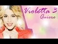Перевод-Песни Quiero (Violetta 3) 