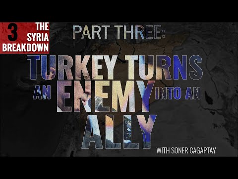 The Syria Breakdown, Episode Three: Turkey Turns an Enemy into an Ally | The Washington Institute