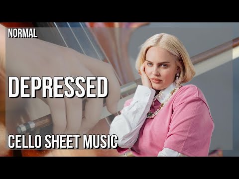 Cello Sheet Music: How to play Depressed by Anne Marie