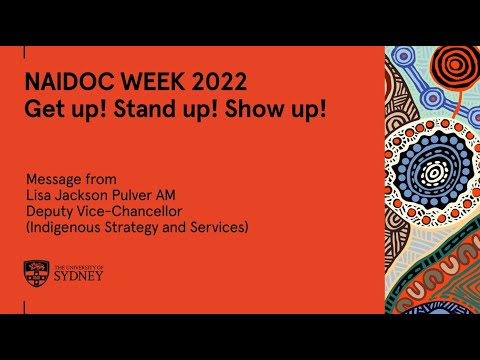 NAIDOC 2022 Get Up! Stand Up! Show Up! Message from Lisa Jackson Pulver