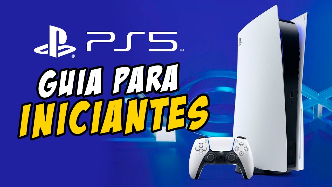 PLAYSTATION 5 | GUIA COMPLETO PARA INICIANTES CONHECENDO O PS5
