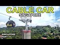 Cable Car Singapore Trip To Singapore Part 17