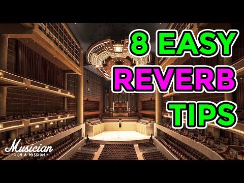 Mixing with Reverb Is Easy-Peasy with These 8 Quick Tips | musicianonamission.com - Mix School #20