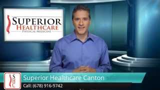 preview picture of video 'Superior Healthcare Canton Review - Neck Pain & Sciatica - Canton Pain Clinic  678-916-9742'
