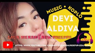 Download lagu GAUN MERAH | NEW PALLAPA - DEVI ALDIVA mp3 Download lagu GAUN MERAH | NEW PALLAPA - DEVI ALDIVA mp3