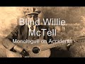 Blind Willie McTell-Monologue on Accidents - Traveler Into The Blue Blind Willie McTell-Monologue on Accidents