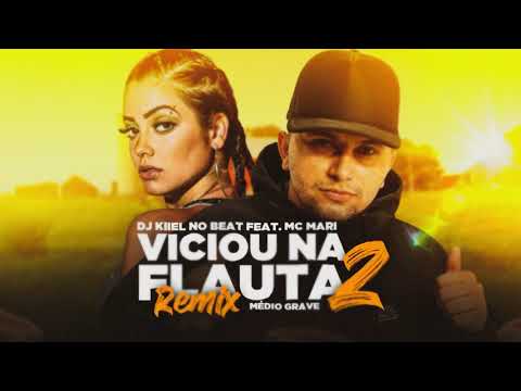 Viciou na Flauta 2  Remix - Mc Mari prod. DJ Kiiel no Beat (Lyric oficial)