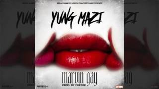 Yung Mazi - Marvin Gaye [Prod. By Finesse]