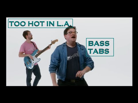 Woody and Jeremy - Too Hot In L.A. [Bass Tab/Sheet Music] [Request]