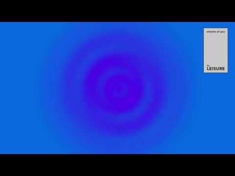 LEISURE - Visions Of You (Official Audio)