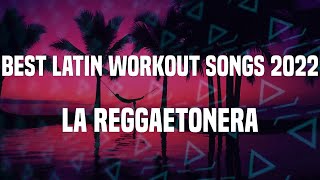 Download lagu Best Latin Workout Songs 2022 La Reggaetonera... mp3