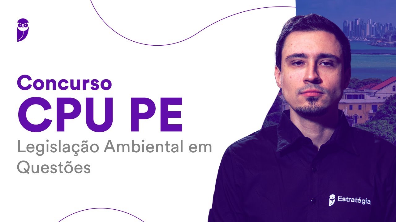 Concurso CPU PE: Legislação Ambiental em Questões