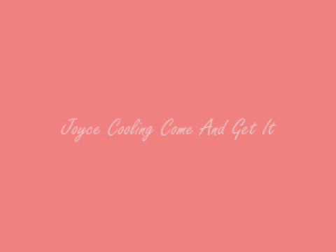 Joyce Cooling-Come And Get It