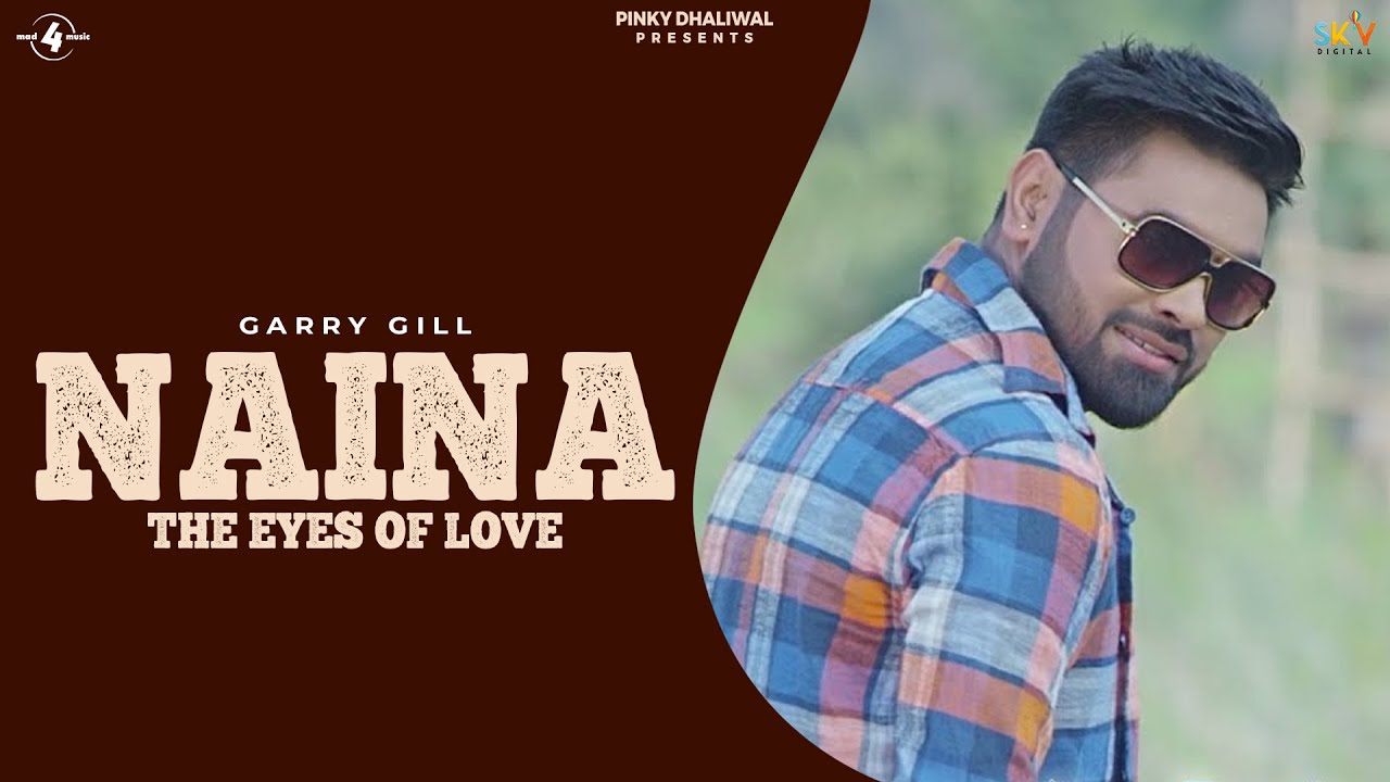 Naina Lyrics  | Naina: The Eyes Of Love | Garry Gill, Aakansha Sareen | Garry Gill | Pankaj Ahuja