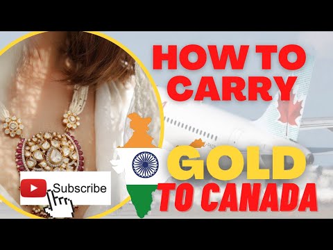 How to Carry Gold from India to Canada as PR | Q&A | PR 2022 | India to Canada Journey 2022