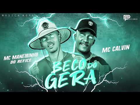 MANEIRINHO DO RECIFE PART. MC CALVIN - BECO DO GERA ( MUSICA NOVA )